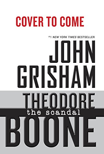 Theodore Boone: The Scandal by John Grisham