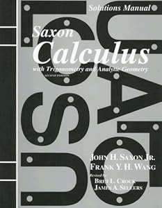 Solutions Manual to accompany Saxon  Calculus with Trigonometry and Analytic Geometry
