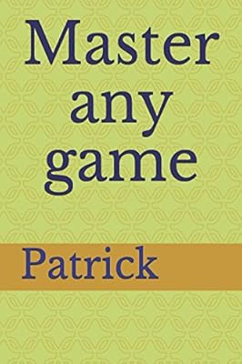 Master any game