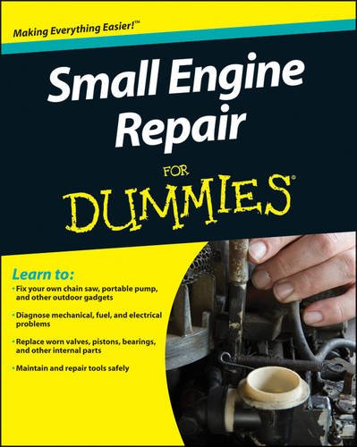Small Engine Repair For Dummies<sup>?</sup> by Consumer Dummies