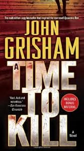 A Time to Kill: A Novel