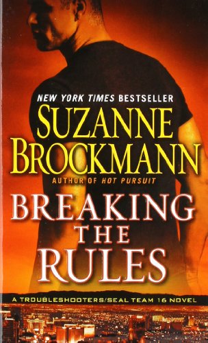 Breaking the Rules (Troubleshooters) by Suzanne Brockmann