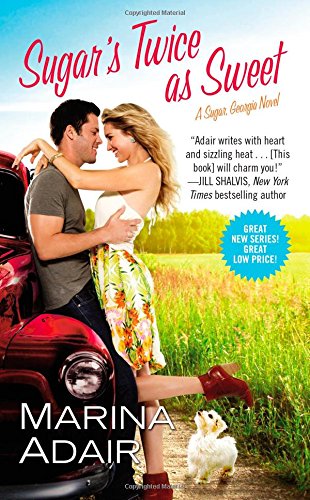 Sugar's Twice as Sweet: Sugar, Georgia: Book 1 by Marina Adair