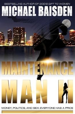 Maintenance Man II: Money, Politics &amp; Sex: Everyone Has A Price