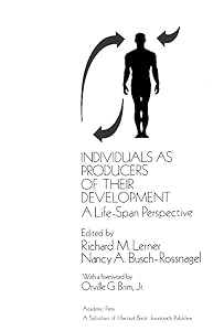 Individuals as Producers of Their Development: A Life-Span Perspective by Richard M. Lerner