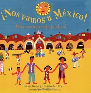 Nos Vamos a Mexico!