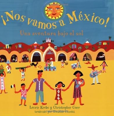 Nos Vamos a Mexico!