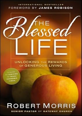 The Blessed Life: Unlocking the Rewards of Generous Living