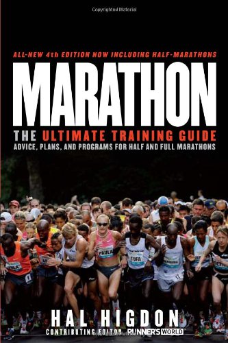 Marathon: The Ultimate Training Guide: Advice, Plans, and Programs for Half and Full Marathons by Hal Higdon