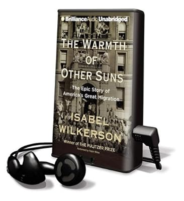 The Warmth of Other Suns: The Epic Story of America's Great Migration