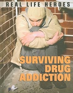 Surviving Drug Addiction