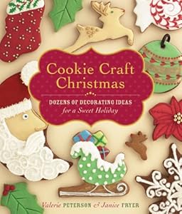 Cookie Craft Christmas: Dozens of Decorating Ideas for a Sweet Holiday by Janice Fryer