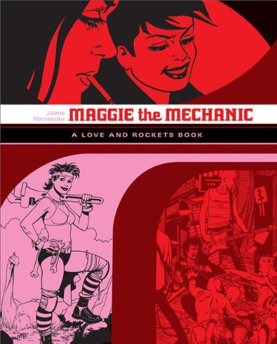 Maggie the Mechanic by Jaime Hernandez