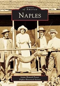 Naples (FL) (Images of America) by Lynne Howard Frazer