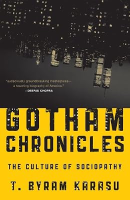 Gotham Chronicles: The Culture of Sociopathy