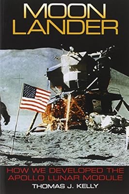 Moon Lander: How We Developed the Apollo Lunar Module