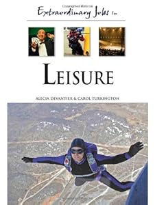 Extraordinary Jobs in Leisure