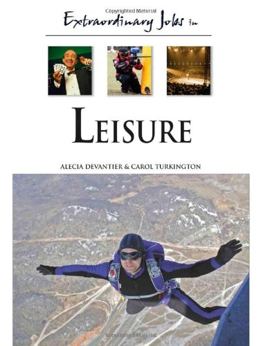 Extraordinary Jobs in Leisure by Carol Turkington