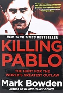 Killing Pablo: The Hunt for the World's Greatest Outlaw