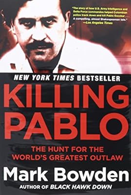 Killing Pablo: The Hunt for the World's Greatest Outlaw