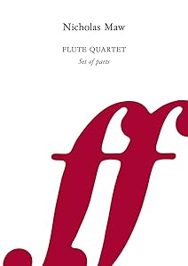 Flute Quartet: Score & Parts (Faber Edition) by Nicholas Maw