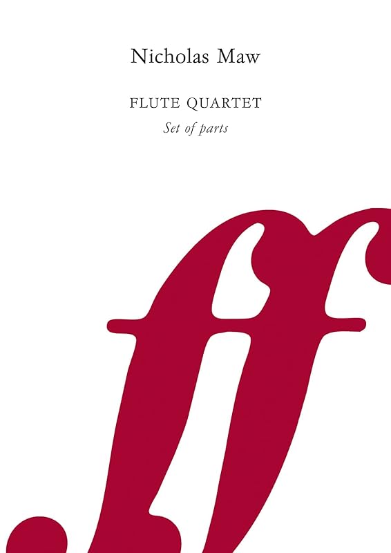 Flute Quartet: Score & Parts (Faber Edition) by Nicholas Maw