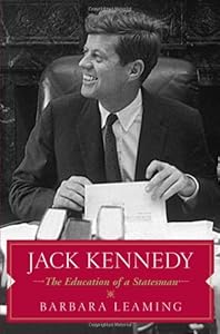 Jack Kennedy: The Education of a Statesman