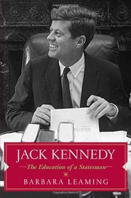 Jack Kennedy: The Education of a Statesman
