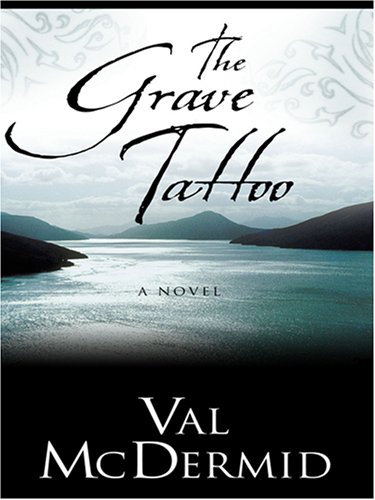 The Grave Tattoo by Val McDermid