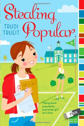 Stealing Popular by Trudi Trueit