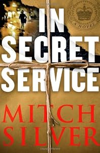 In Secret Service: A Novel
