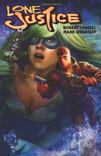 Lone Justice Volume 2 by Robert Tinnell