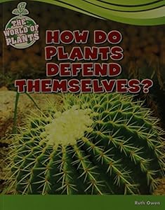 How Do Plants Defend Themselves?