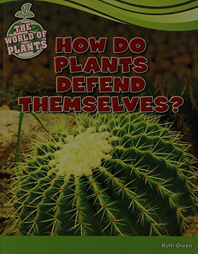 How Do Plants Defend Themselves? by Ruth Owen