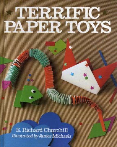 Terrific Paper Toys by E. Richard Churchill