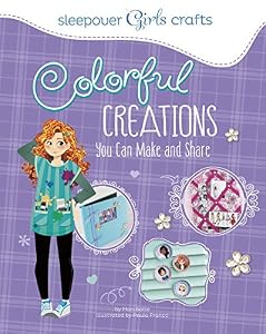Sleepover Girls Crafts: Colorful Creations You Can Make and Share