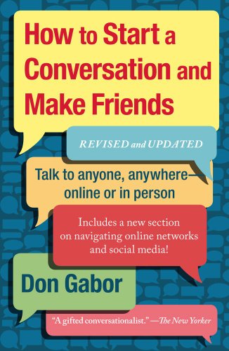 How To Start A Conversation And Make Friends: Revised And Updated by Don Gabor