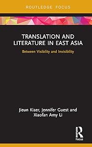 Translation and Literature in East Asia (Routledge Studies in East Asian Translation) by Jieun Kiaer