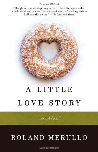 A Little Love Story: A Novel by Roland Merullo