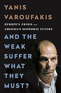 And the Weak Suffer What They Must?: Europe's Crisis and America's Economic Future
