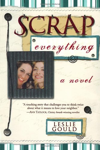 Scrap Everything by Leslie Gould