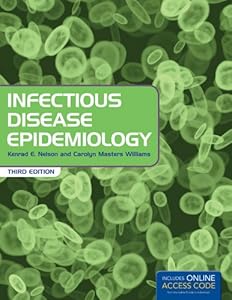 Infectious Disease Epidemiology: Theory and Practice by Kenrad E. Nelson