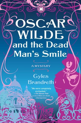 Oscar Wilde and the Dead Man's Smile: A Mystery (Oscar Wilde Mysteries) by Gyles Brandreth