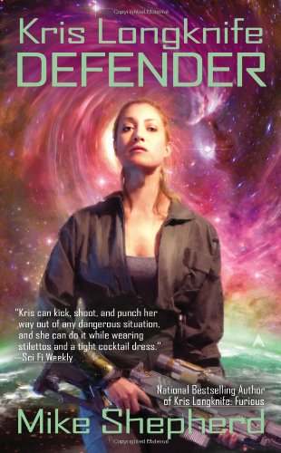 Kris Longknife: Defender by Mike Shepherd