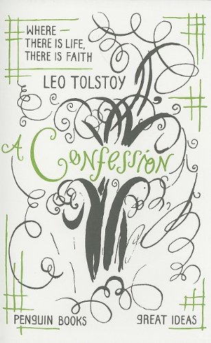 A Confession (Penguin Great Ideas) by Leo Tolstoy