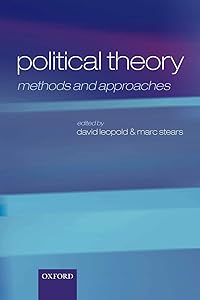 Political Theory: Methods and Approaches by David Leopold