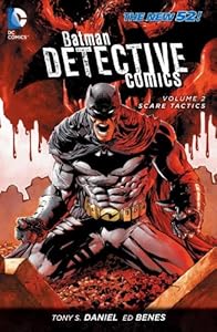 Batman: Detective Comics Vol. 2: Scare Tactics (The New 52) by Ed Benes