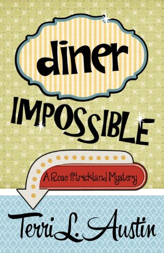 Diner Impossible by Terri L. Austin
