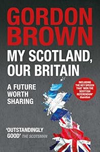 My Scotland, Our Britain: A Future Worth Sharing