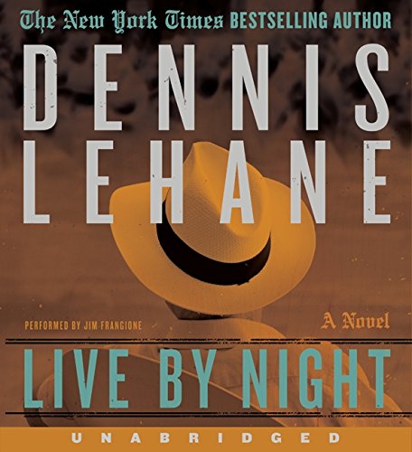 Live by Night Unabridged CD by Dennis Lehane